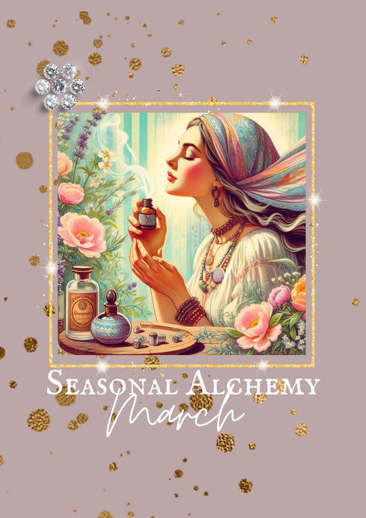 Seasonal Alchemy - March