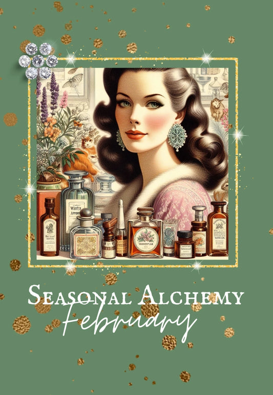 Seasonal Alchemy - February